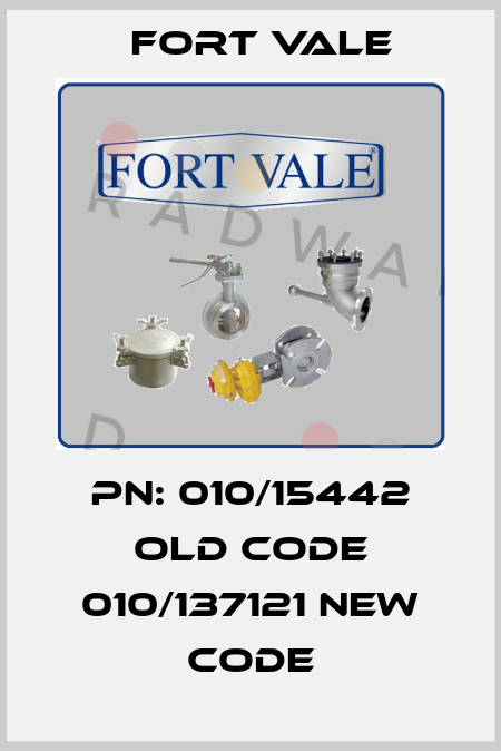 PN: 010/15442 old code 010/137121 new code Fort Vale