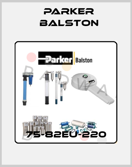 75-82EU-220 Parker Balston