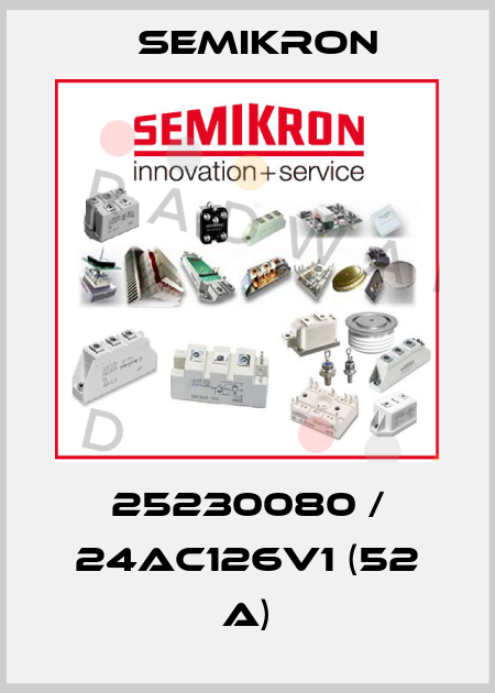 25230080 / 24AC126V1 (52 A) Semikron