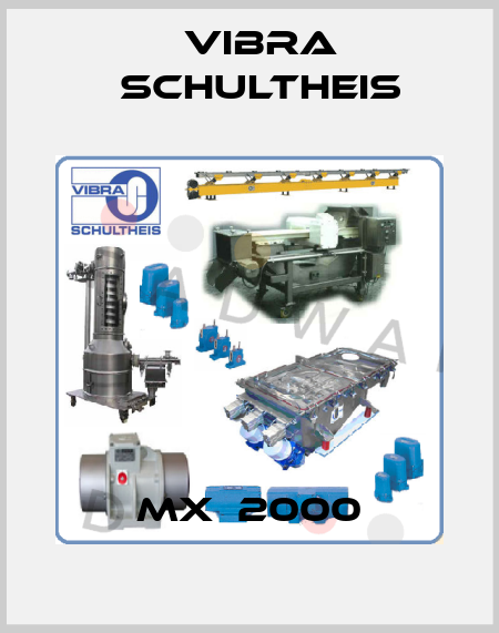 MX  2000 Vibra Schultheis