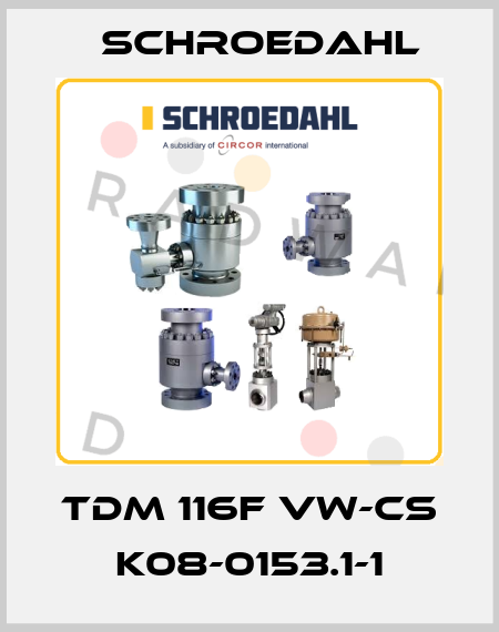 TDM 116F VW-CS K08-0153.1-1 Schroedahl