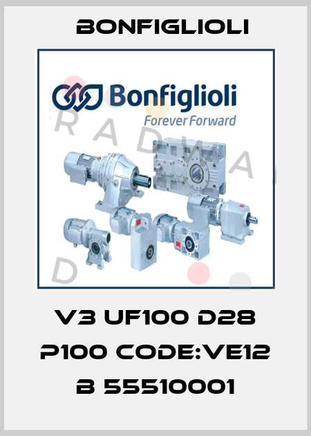 V3 UF100 D28 P100 CODE:VE12 B 55510001 Bonfiglioli