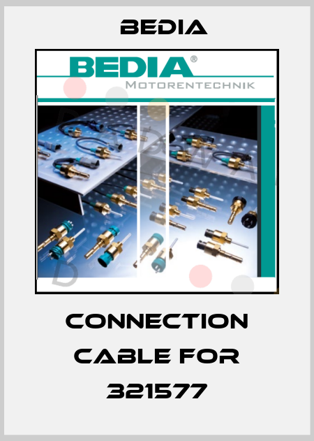 Connection cable for 321577 Bedia