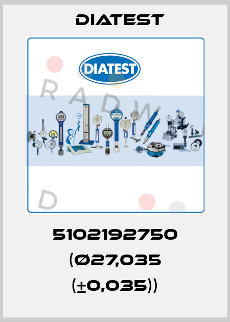 5102192750 (Ø27,035 (±0,035)) Diatest