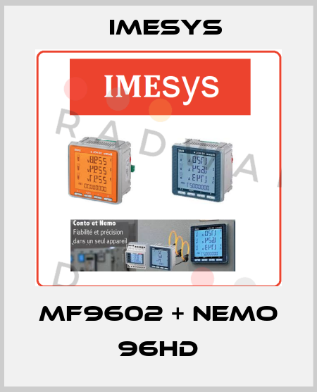 MF9602 + NEMO 96HD Imesys