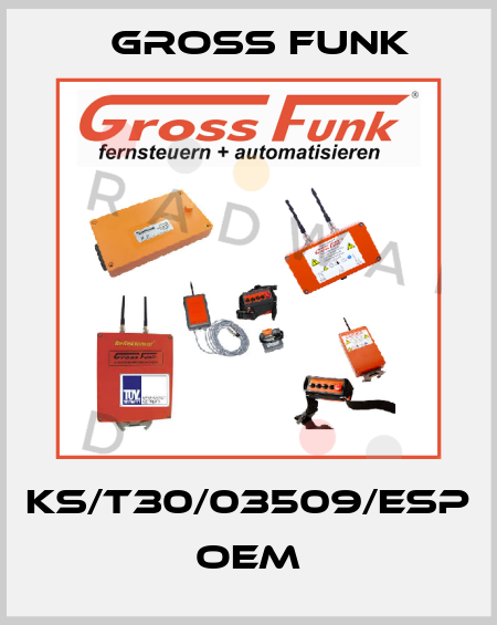 KS/T30/03509/ESP OEM Gross Funk