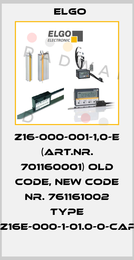 Z16-000-001-1,0-E (Art.nr. 701160001) old code, new code Nr. 761161002 Type IZ16E-000-1-01.0-0-CAP Elgo