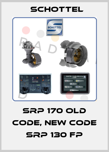 SRP 170 old code, new code SRP 130 FP Schottel