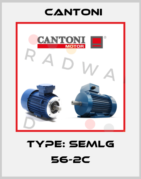 Type: SEMLg 56-2C Cantoni