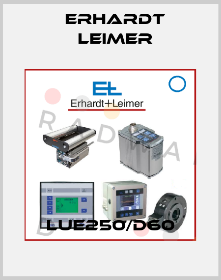 LUE250/D60 Erhardt Leimer