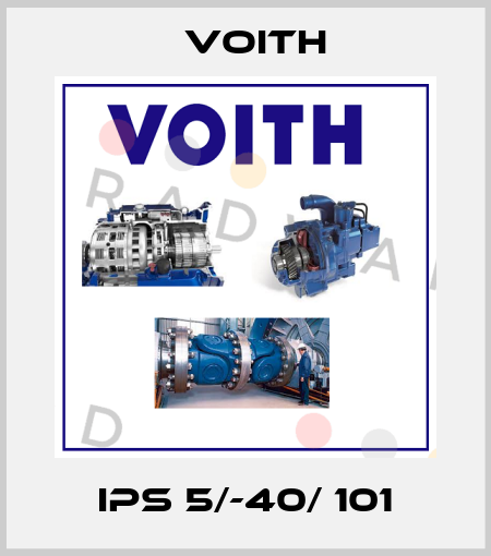 IPS 5/-40/ 101 Voith