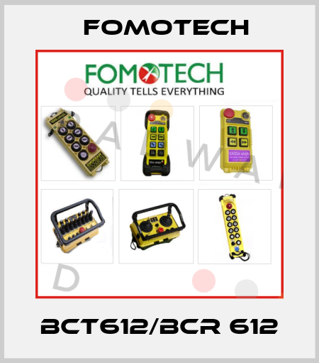 BCT612/BCR 612 Fomotech