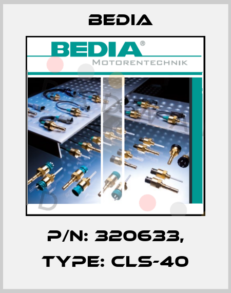 p/n: 320633, type: CLS-40 Bedia