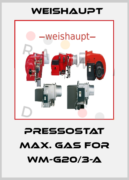 Pressostat max. gas for WM-G20/3-A Weishaupt