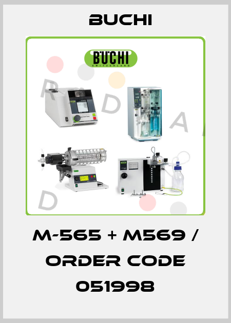 M-565 + M569 / order code 051998 Buchi