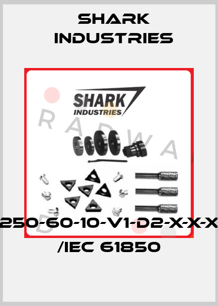 250-60-10-V1-D2-X-X-X /IEC 61850 Shark Industries