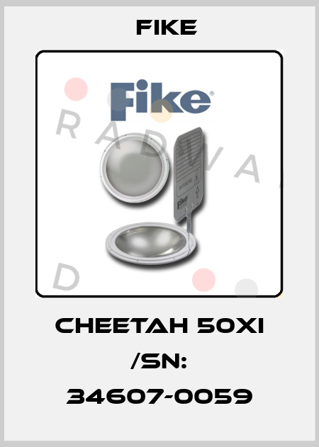 CHEETAH 50XI /SN: 34607-0059 FIKE