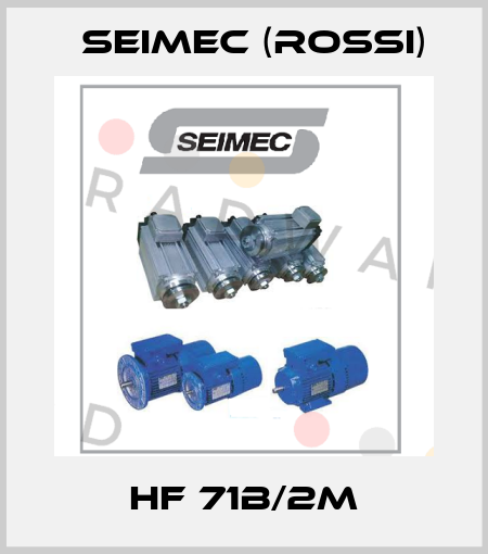 HF 71B/2M Seimec (Rossi)