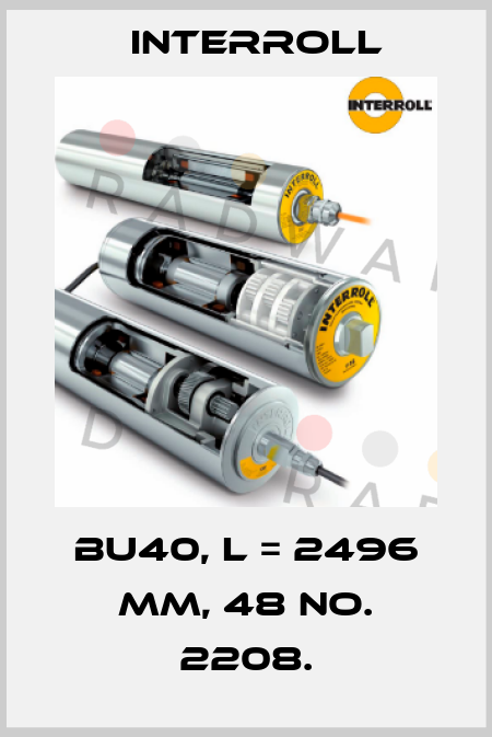 BU40, L = 2496 mm, 48 no. 2208. Interroll
