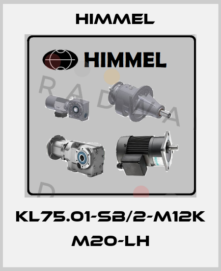 KL75.01-SB/2-M12K M20-LH HIMMEL