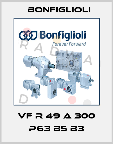 VF R 49 A 300 P63 B5 B3 Bonfiglioli