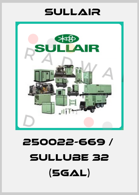 250022-669 /  SULLUBE 32 (5GAL) Sullair