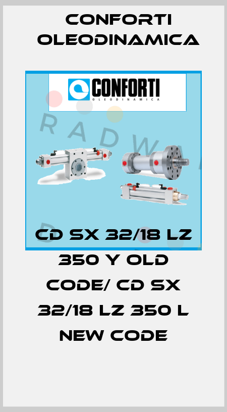 CD SX 32/18 LZ 350 Y old code/ CD SX 32/18 LZ 350 L new code Conforti Oleodinamica