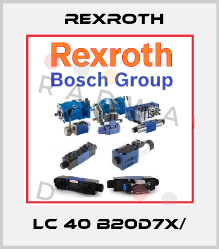 LC 40 B20D7X/ Rexroth