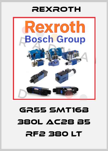 GR55 SMT16B 380L AC28 B5 RF2 380 LT Rexroth