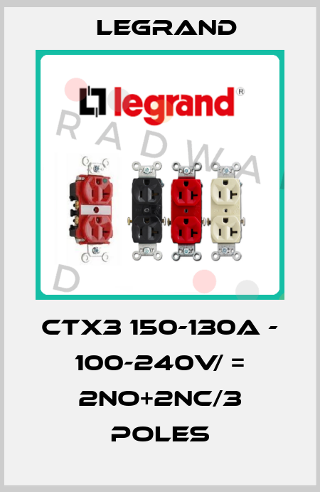 CTX3 150-130A - 100-240V/ = 2NO+2NC/3 poles Legrand