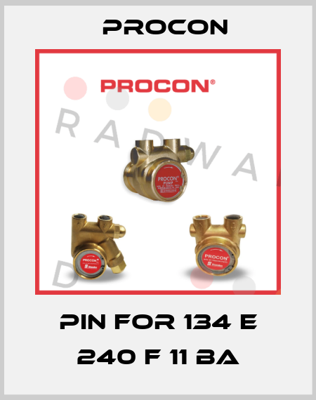 pin for 134 E 240 F 11 BA Procon