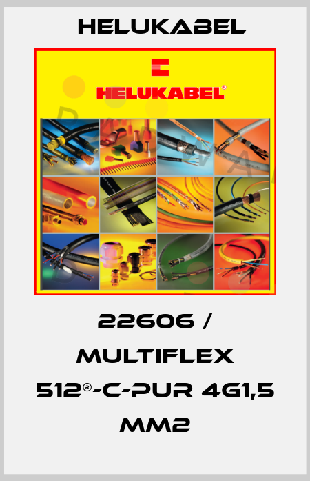 22606 / MULTIFLEX 512®-C-PUR 4G1,5 mm2 Helukabel