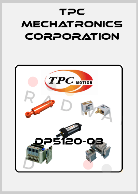 DP5120-03 TPC Mechatronics Corporation
