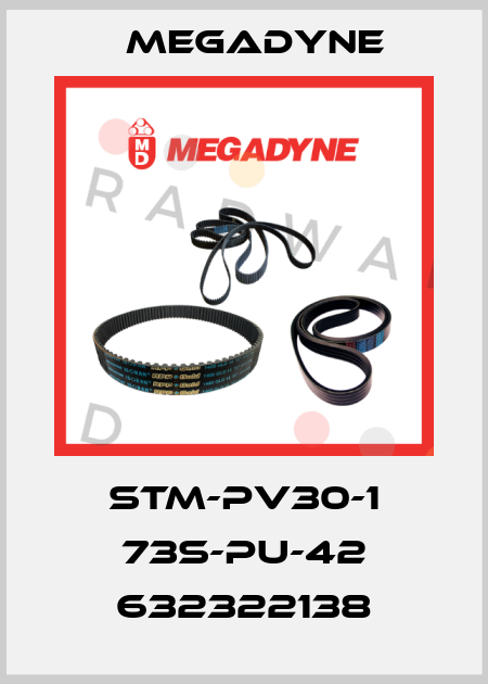 STM-PV30-1 73S-PU-42 632322138 Megadyne