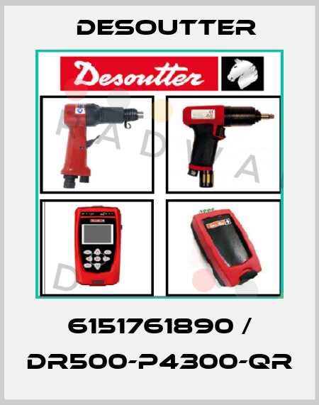 6151761890 / DR500-P4300-QR Desoutter