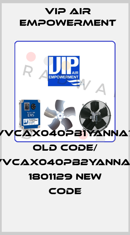 VVCAX040PB1YANNA7 old code/ VVCAX040PB2YANNA7 1801129 new code VIP AIR EMPOWERMENT