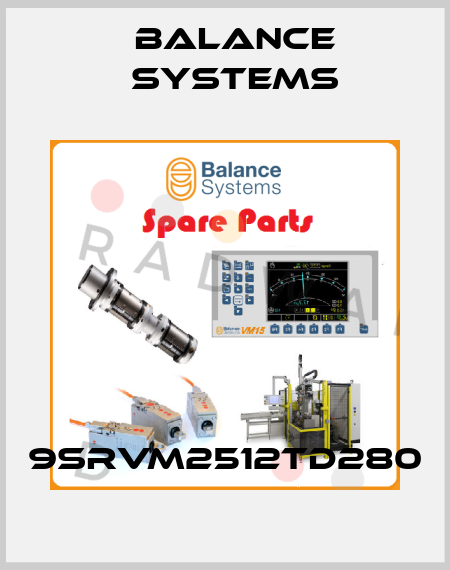 9SRVM2512TD280 Balance Systems