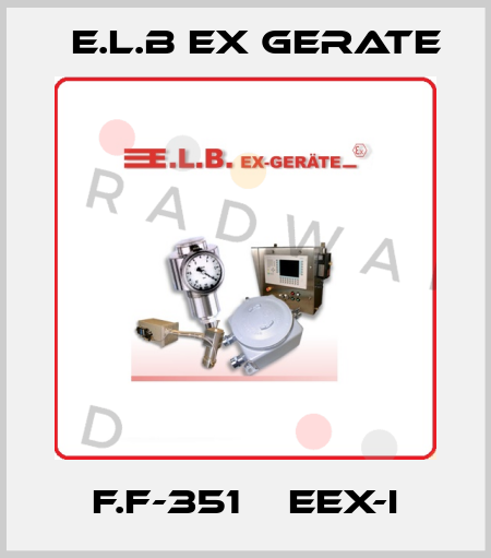 F.F-351    EEX-I E.L.B Ex Gerate