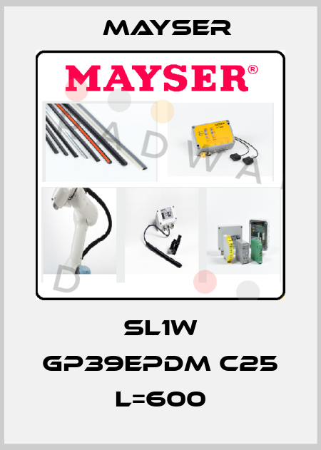 SL1W GP39EPDM C25 L=600 Mayser