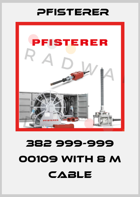 382 999-999 00109 with 8 m cable Pfisterer