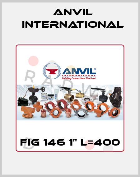 FIG 146 1" L=400 Anvil International