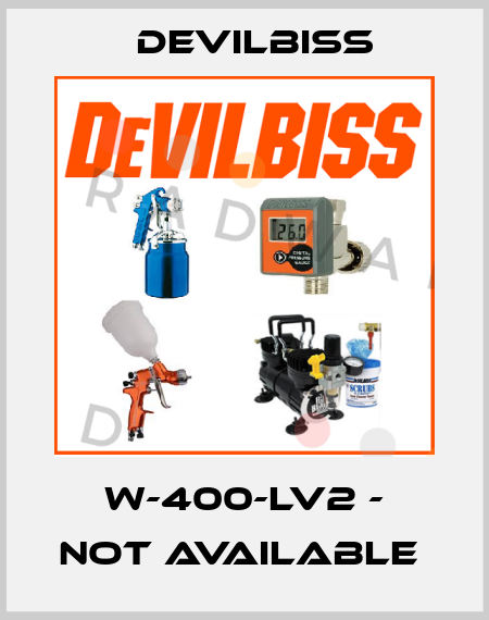 W-400-LV2 - NOT AVAILABLE  Devilbiss