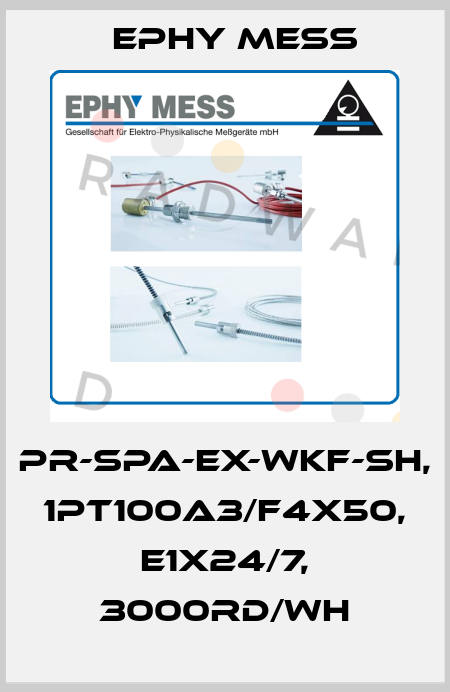 PR-SPA-EX-WKF-SH, 1Pt100A3/f4x50, E1x24/7, 3000RD/WH Ephy Mess