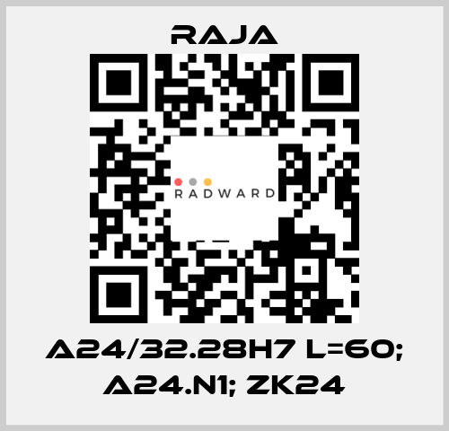 A24/32.28H7 L=60; A24.N1; ZK24 Raja