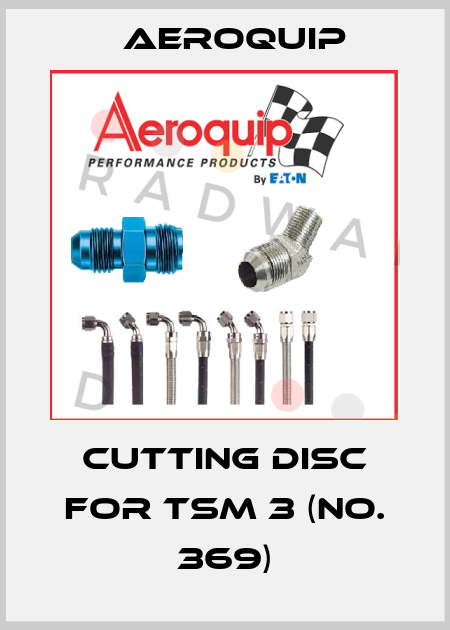 cutting disc for TSM 3 (No. 369) Aeroquip