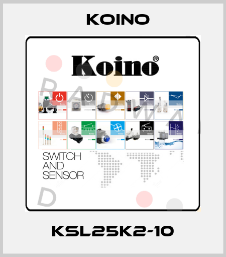 KSL25K2-10 Koino