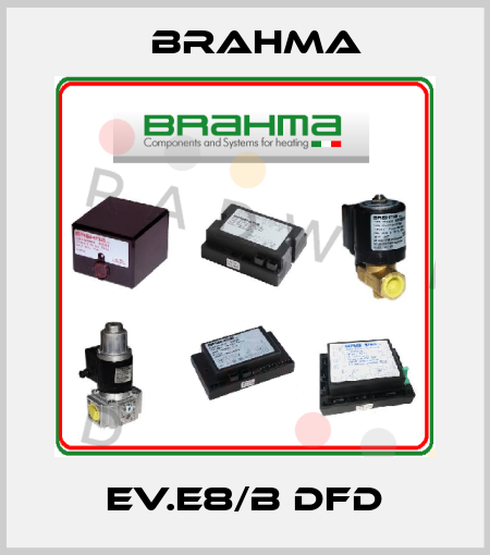 EV.E8/B DFD Brahma