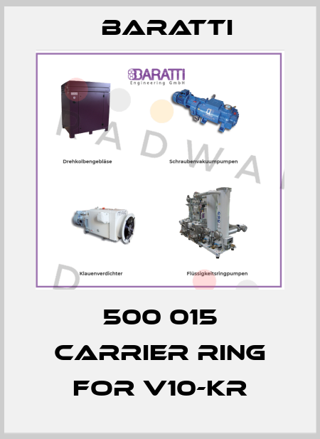 500 015 carrier ring for v10-kr Baratti