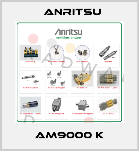 AM9000 K Anritsu