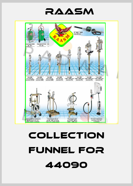collection funnel for 44090 Raasm